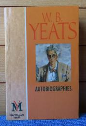 W.B.イエイツ 自伝　：　W.B.Yeats Autobiographes　〔英語〕