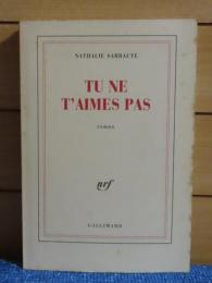 君は君を愛さない　ナタリー・サロート　：　Tu ne t'aimes pas　〔フランス語〕