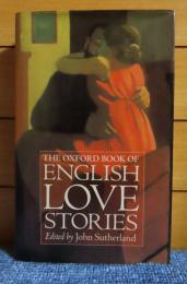 【OXFORD】 愛の物語集　ジョン・サザーランド編　：　The Oxford Book of English Love Stories　〔英語〕