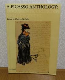 ピカソ アンソロジー　ドキュメント・批評・回想　：　A Picasso Anthology : Documents, Criticism, Reminiscences　〔英語〕