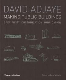 DAVID ADJAYE MAKING PUBLIC BUILDINGSデイヴィッド・アジャイ