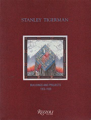 Stanley Tigerman Buildings and Projects 1966-1989