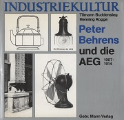 INDUSTRIEKULTUR Peter Behrens und die AEG ペーター・ベーレンスとAEG(独語)