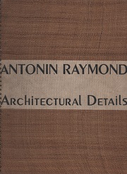 ANTONIN RAYMOND ARCHIITECTUAL DETAILS アントニン・レーモンド建築詳細図集