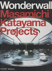 Wonderwall : Masamichi Katayama - Frame Monographs of Contemporary Interior Architects