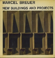 MARCEL BREUER　new building and projects