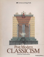 Post-modern classicism : the new synthesis
