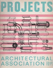 Projects: ArchitecturalAssociation 1946-1971