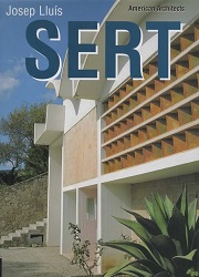 Jose Lluis Sert: American Architects
