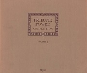 Chicago Tribune Tower Competiton volume 1