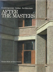 After The Masters Contemporary Indian Architecture