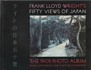 Frank Lloyd Wright's fifty views of Japan : the 1905 photo album
