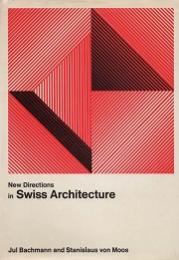 New Directions in Swiss Architecture