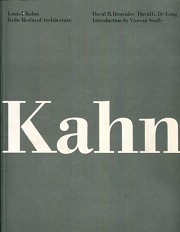 Louis I. Kahn: In the Realm of Architecture