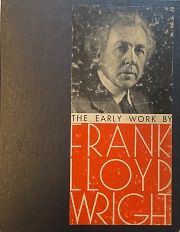 Frank Lloyd Wright The Early Work