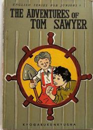 THE ADVENTURES OF TOM SAWYER  トム・ソーヤーの冒険
