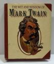 THE WIT AND WISDOM OF MARK TWAIN