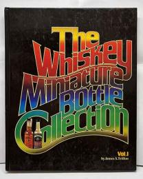 The Whiskey Miniature Bottle Collection　Vol.1