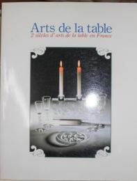 卓上の芸術 : フランスのテーブル・アート200年
