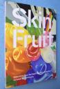 Skin Fruit: Selections from the Dakis Joannou Collection Curated by Jeff Koons