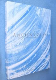 古代ガラス：輝く意匠と技法