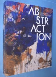 ABSTRACTION　抽象絵画の覚醒と展開　セザンヌ、フォーヴィスム、キュビスムから現代へ