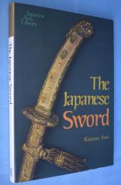 日本刀　The Japanese Sword: A Comprehensive Guide