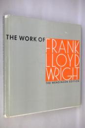 The work of Frank Lloyd Wright : the life-work of the American architect Frank Lloyd Wright