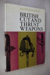 British Cut and Thrust Weapons