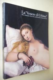 ウルビーノのヴィーナス : 古代からルネサンス、美の女神の系譜