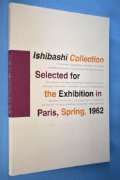 パリへ渡った「石橋コレクション」1962年、春 = Ishibashi collection selected for the exhibition in Paris, Spring, 1962