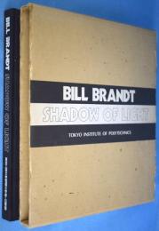 SHADOW OF LIGHT　光の影 : 日本語版ビル・ブラント写真集