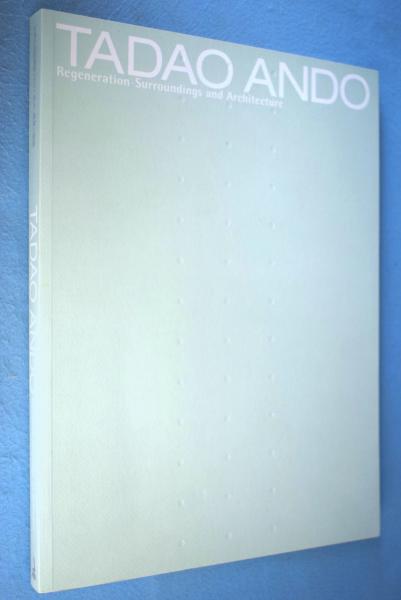 安藤忠雄　建築展2003   再生ー環境と建築　　サイン付き 図録 安藤忠雄建築展2003 再生 環境と建築 直筆サイン入り - メルカリ