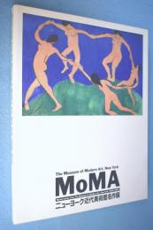MoMA ： ニューヨーク近代美術館名作展 = Masterworks from The Museum of Modern Art, New York (1900-1955)