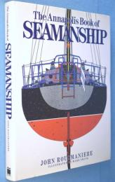 アナポリス式シーマンシップ:The Annapolis book of seamanship