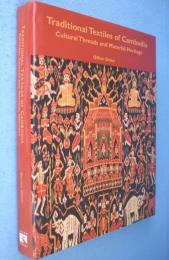 Traditional Textiles of Cambodia: Cultural Threads and Material Heritage