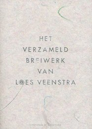 HET VERZAMELD BREIWERK VAN LOES VEENSTRA