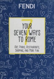 FENDI YOUR 7 WAYS TO ROME