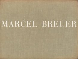 MARCEL BREUER: SUN AND SHADOW