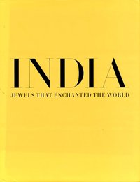 INDIA JEWELS THAT ENCHANTED THE WORLD