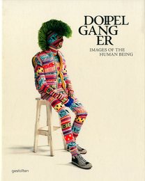DOPELGANGER: Images of the Human Being