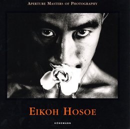 EIKOH HOSOE　Aperture Masters of Photography