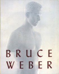 BRUCE WEBER