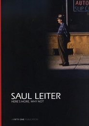 SAUL LEITER HERE'S MORE, WHY NOT