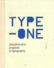 TYPE-ONE: discipline and progress in typography
