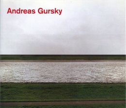 Andreas Gursky Photographs from 1984 to the Present