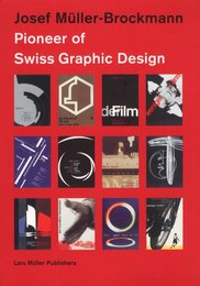 Josef Muller-Brockmann: Pioneer of Swiss Graphic Design