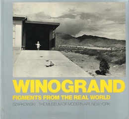 WINOGRAND FIGMENTS FROM THE REAL WORLD