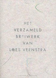 HET VERZAMELD BREIWERK VAN LOES VEENSTRA