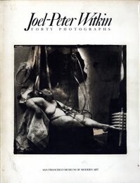 Joel-Peter Witkin Forty Photographs